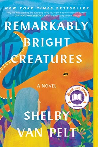 Remarkably Bright Creatures by Shelby Van Pelt