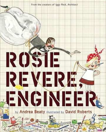 Cover of Rosie Revere, Engineer by Andrea Beaty.