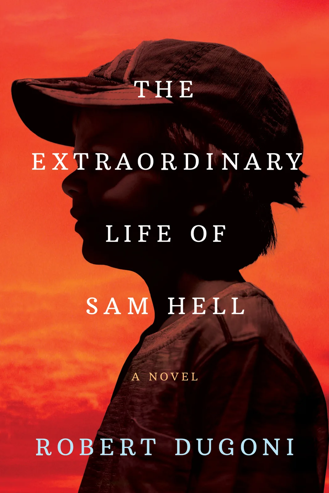 Cover of The Extraordinary Life of Sam Hell by Robert Dugoni.